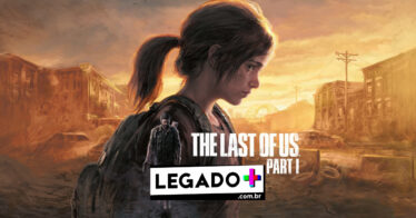 Remake de The Last of Us tem trailer vazado antes do Summer Game Fest