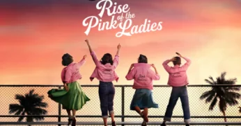 Grease: The Rise of The Pink Ladies ganha seu primeiro trailer oficial!